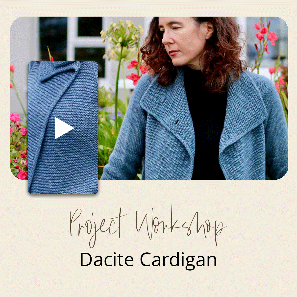 Project Workshop | Dacite Cardigan