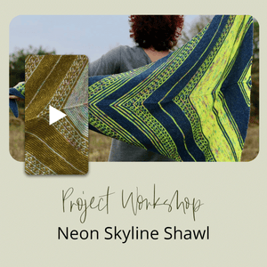 Project Workshop | Neon Skyline Shawl