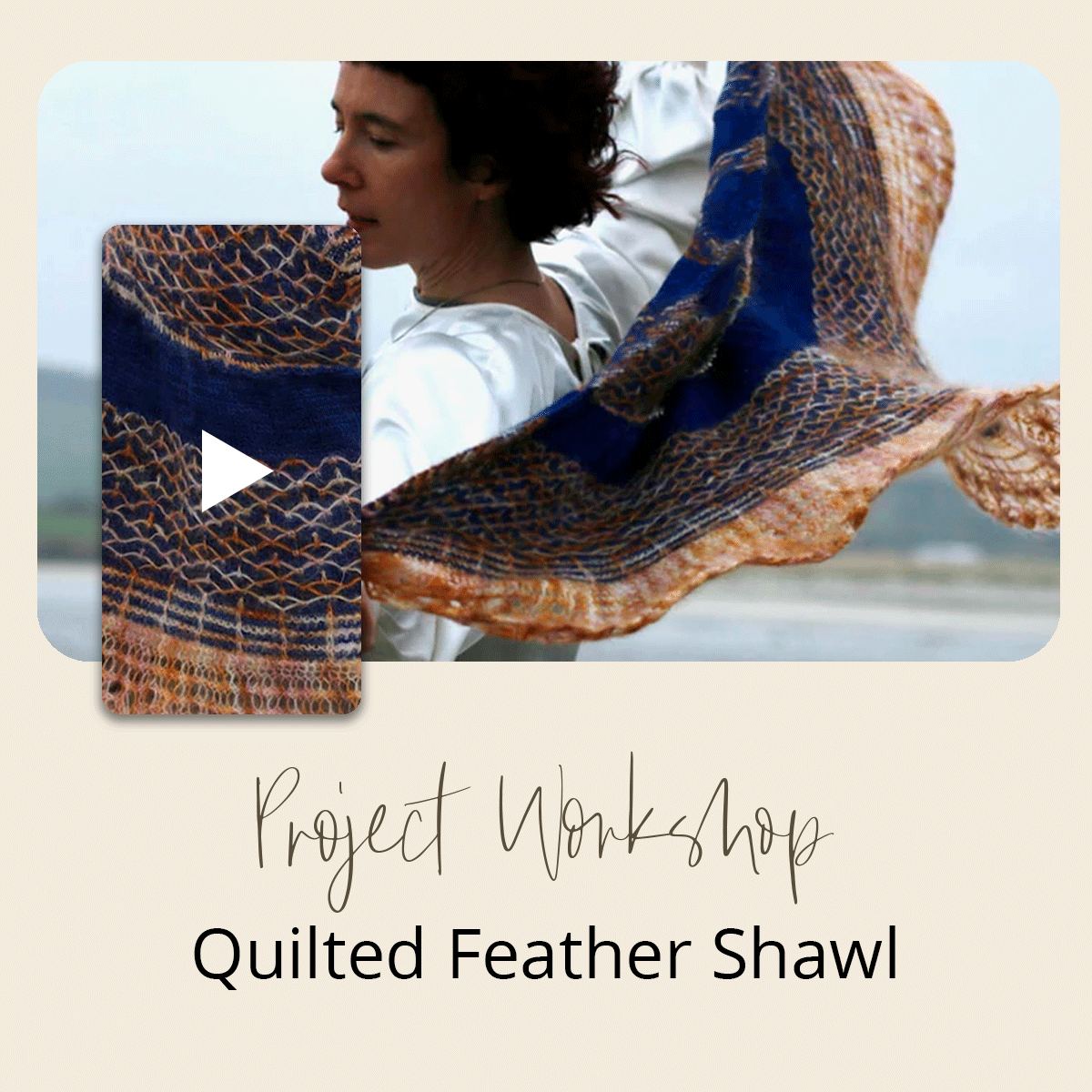 Project Workshop | Quilted Feather Shawl