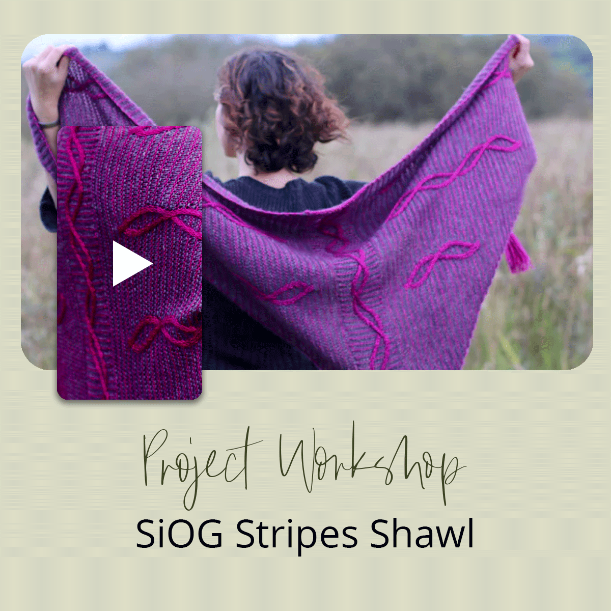 Project Workshop | SiOG Stripes Shawl