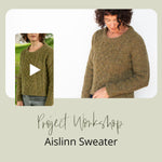 Project Workshop | Aislinn Sweater
