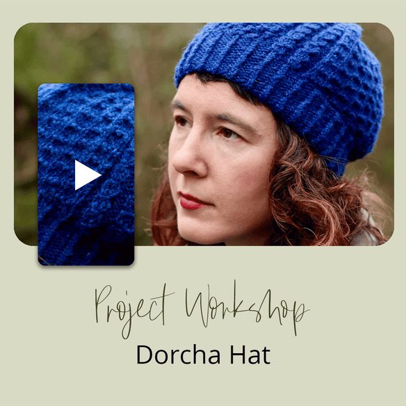 Project Workshop | Dorcha Hat