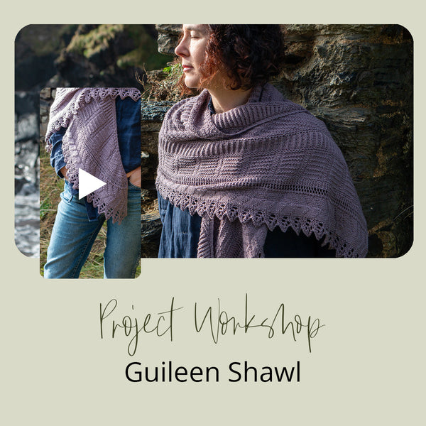 Project Workshop | Guileen Shawl