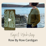 Project Workshop | Row By Row Cardigan