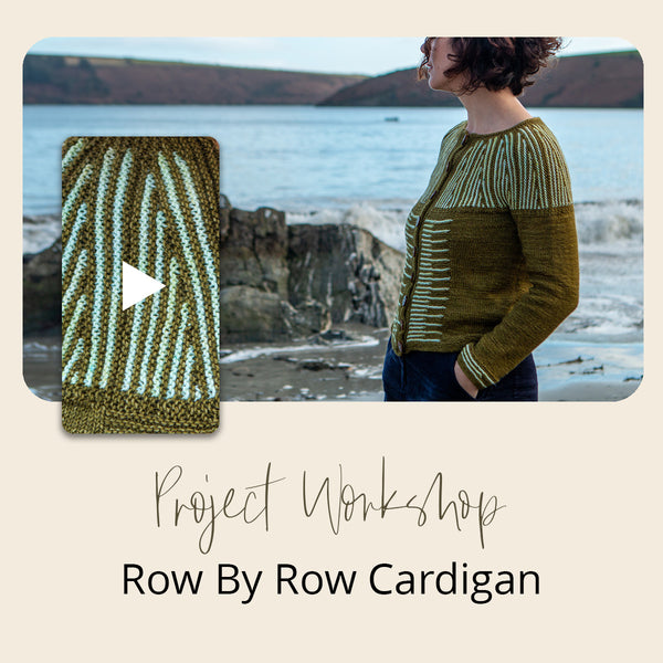 Project Workshop | Row By Row Cardigan