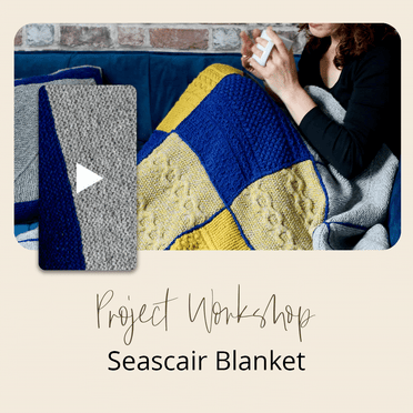 Project Workshop | Seascair Blanket